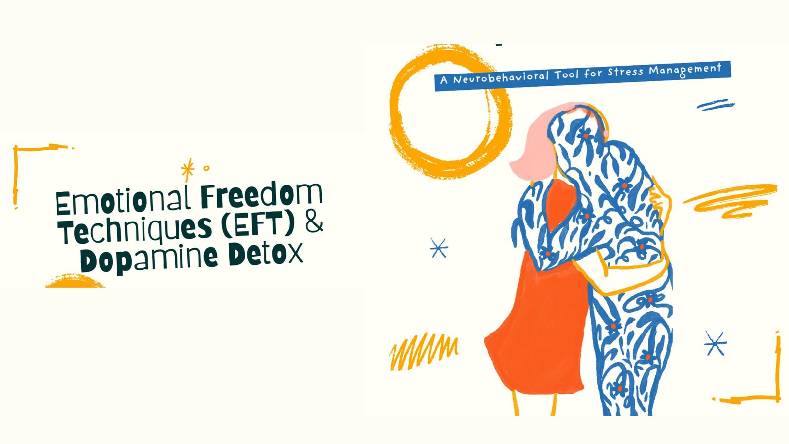 Emotional Freedom Techniques  (EFT) and Dopamine Detox: A  Neurobehavioral Tool for Stress  Management